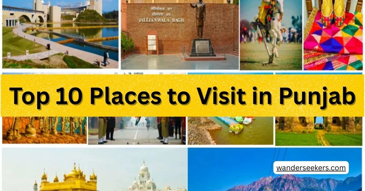 Top 10 Places to Visit in Punjab