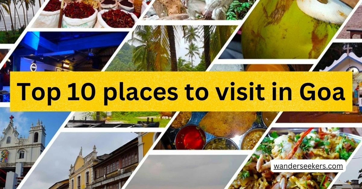 Top 10 places to visit in Goa