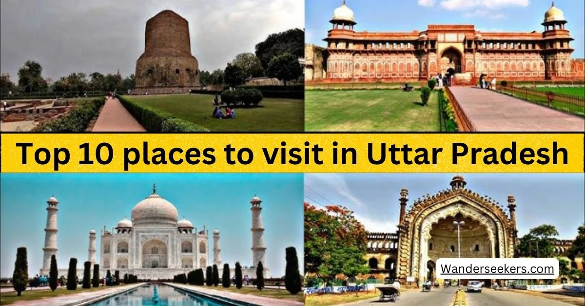 Top 10 places to visit in Uttar Pradesh
