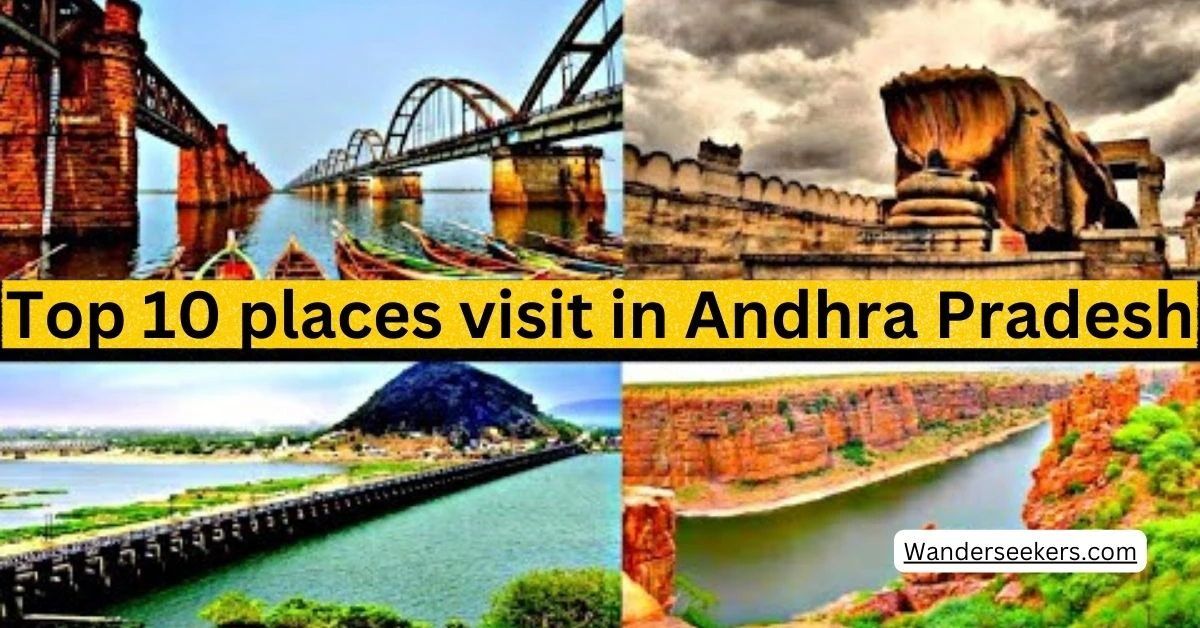 Top 10 places visit in Andhra Pradesh