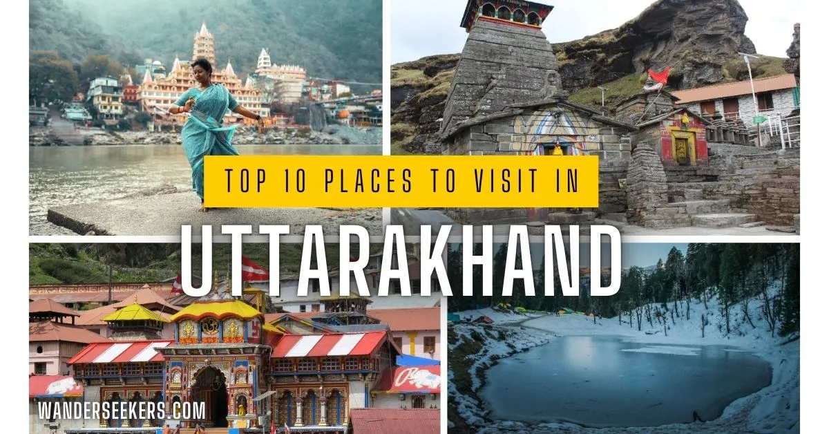 Top 10 Places to Visit in Uttarakhand