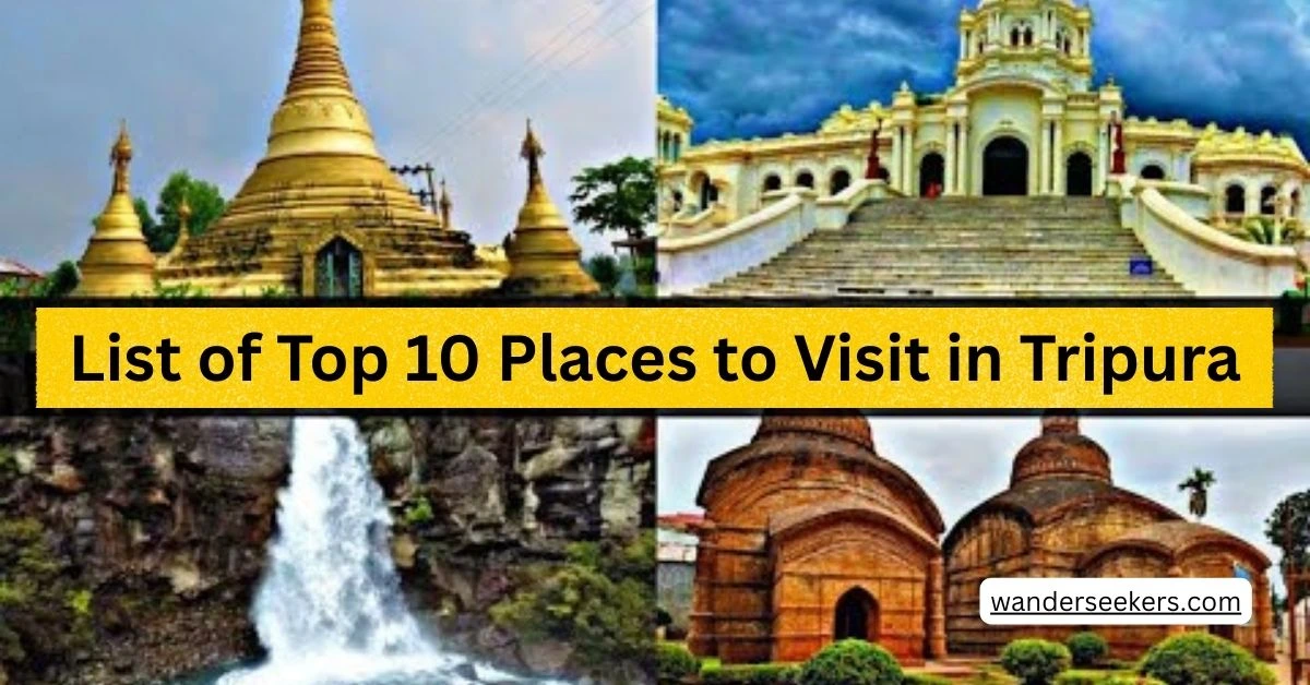 List of Top 10 Places to Visit in Tripura