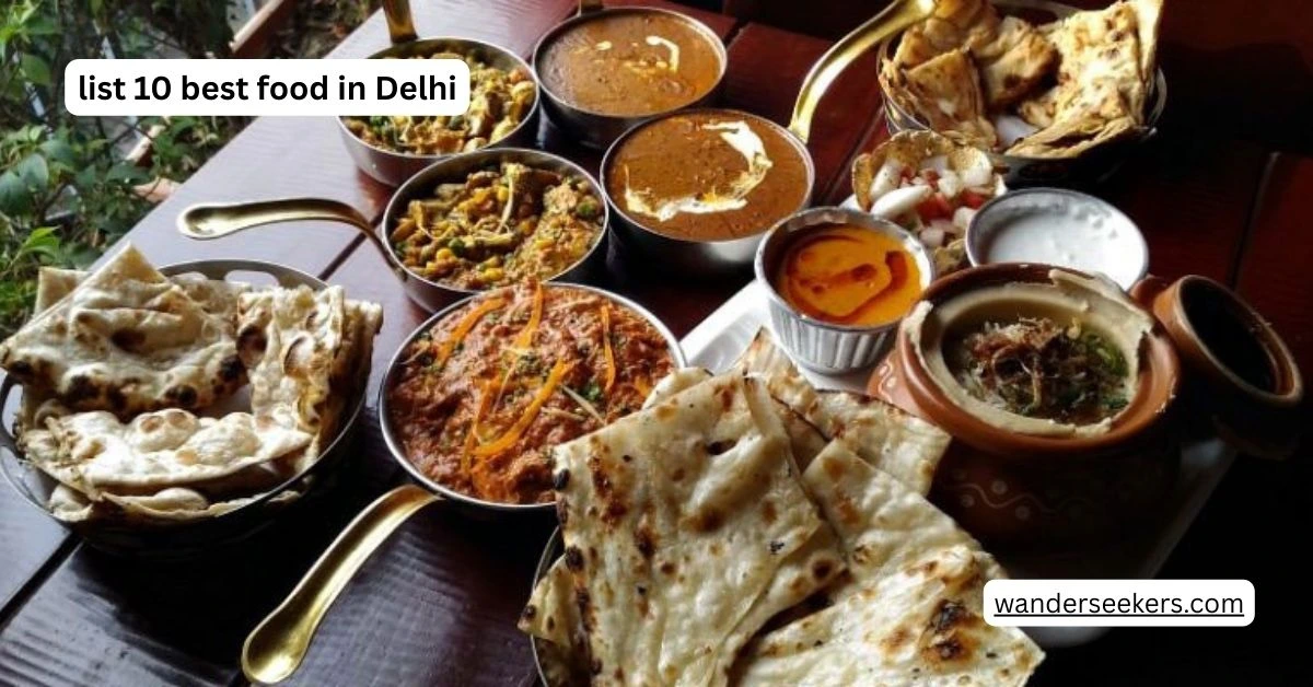 list 10 best food in Delhi