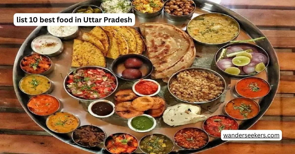 list 10 best food in Uttar Pradesh